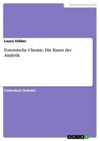 Produktbild: Forensische Chemie. Die Kunst der Analytik