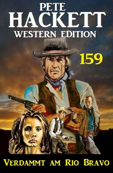 Produktbild: Verdammt am Rio Bravo: Pete Hackett Western Edition 159