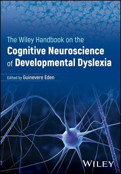 Produktbild: The Wiley Handbook on the Cognitive Neuroscience of Developmental Dyslexia