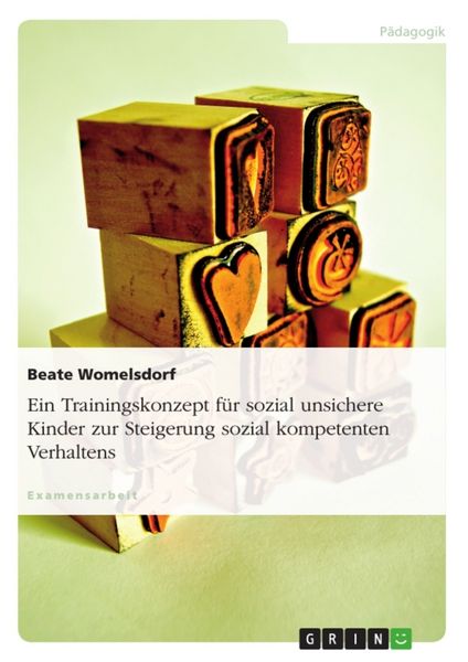 Produktbild: Ein Trainingskonzept f&uuml;r sozial unsichere Kinder zur Steigerung sozial kompetenten Verhaltens