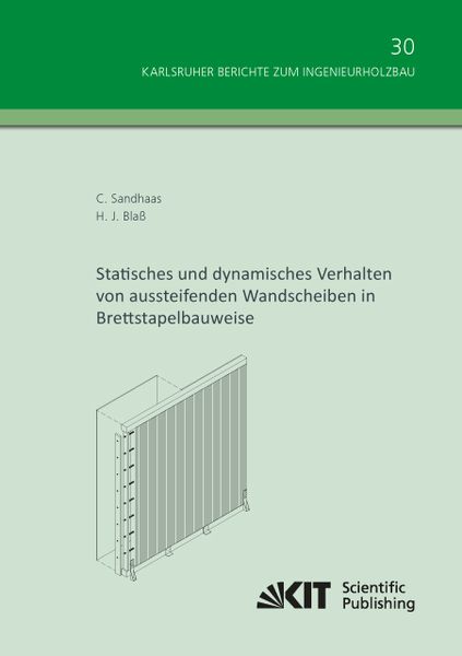 Produktbild: Statisches und dynamisches Verhalten von aussteifenden Wandscheiben in Brettstapelbauweise