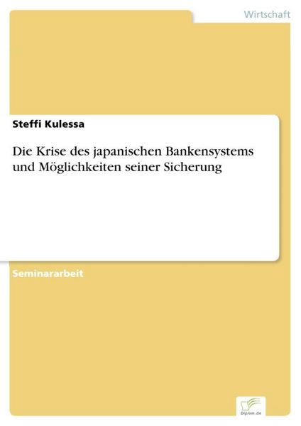 Produktbild: Die Krise des japanischen Bankensystems und M&ouml;glichkeiten seiner Sicherung