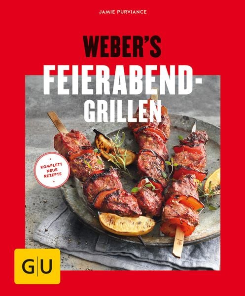 Weber's Feierabend-Grillen, Taschenbuch von Jamie Purviance, Gräfe und Unzer Verlag GmbH
