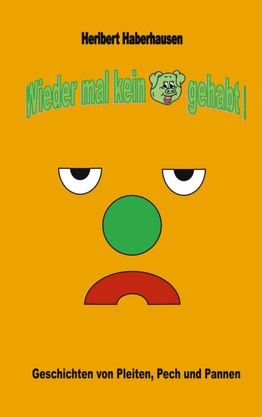 Produktbild: Wieder mal kein Schwein gehabt!