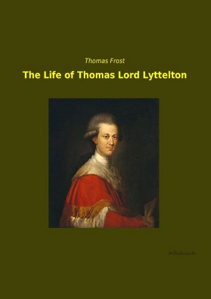 Produktbild: The Life of Thomas Lord Lyttelton