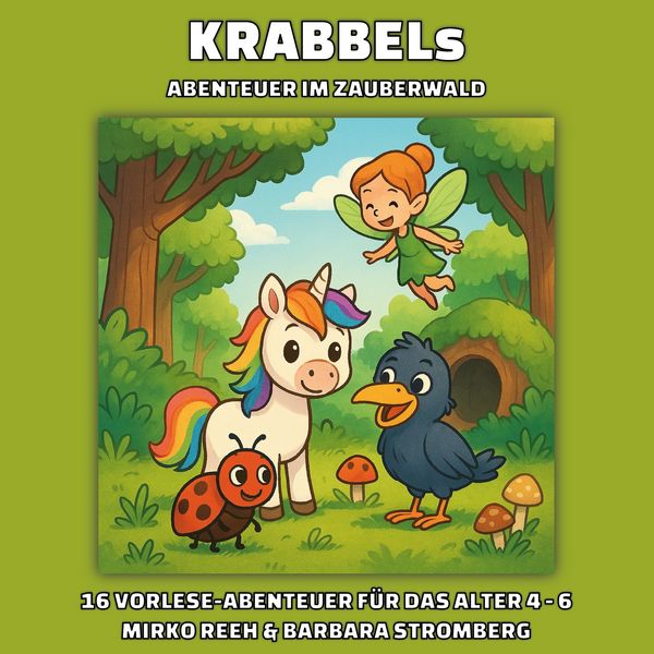 Krabbels Abenteuer im Zauberwald, Taschenbuch von Barbara Stromberg , Mirko Reeh, BoD – Books on Demand, 9783819244957