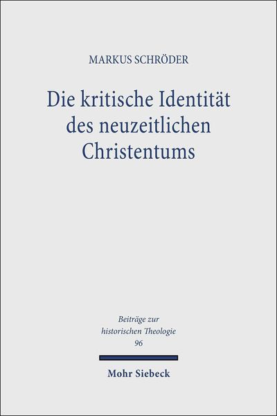 Produktbild: Die kritische Identit&auml;t des neuzeitlichen Christentums