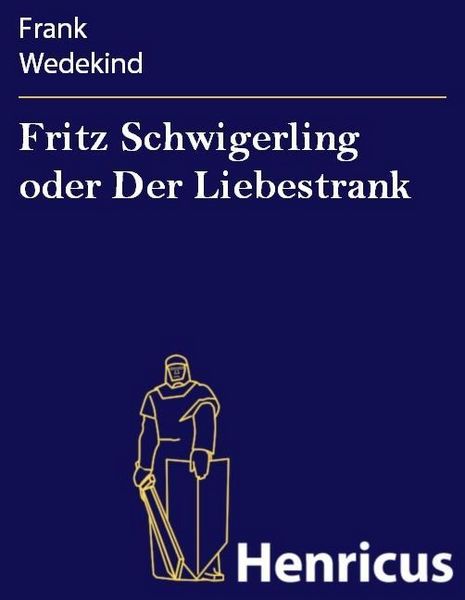 Produktbild: Fritz Schwigerling oder Der Liebestrank