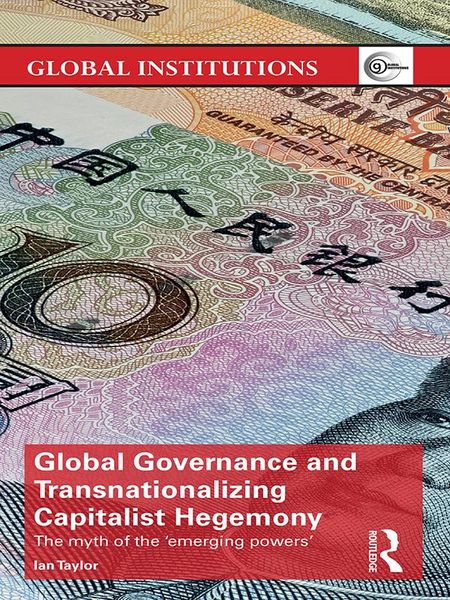 Produktbild: Global Governance and Transnationalizing Capitalist Hegemony