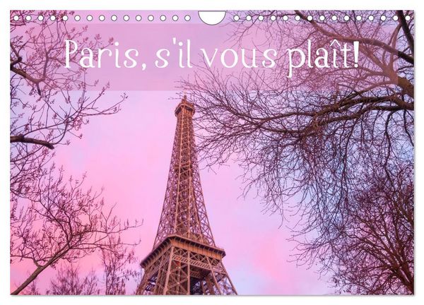 Paris, s'il vous plaît! (Wandkalender 2026 DIN A4 quer), CALVENDO Monatskalender