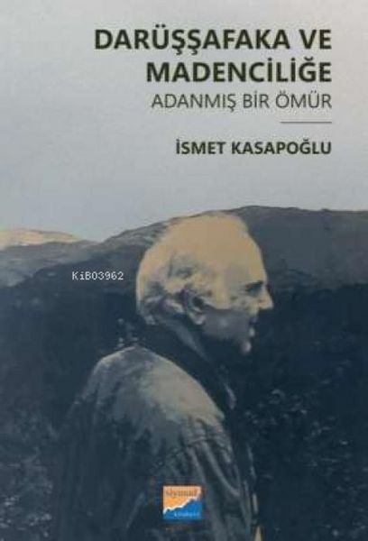 Produktbild: Dar&uuml;ssafaka ve Madencilige Adanmis Bir &Ouml;m&uuml;r