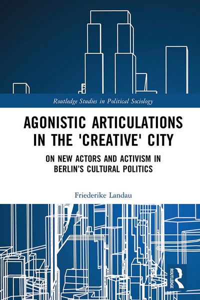 Produktbild: Agonistic Articulations in the 'Creative' City