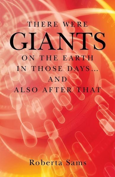 Produktbild: There Were GIANTS on the Earth in Those Days... and Also After That