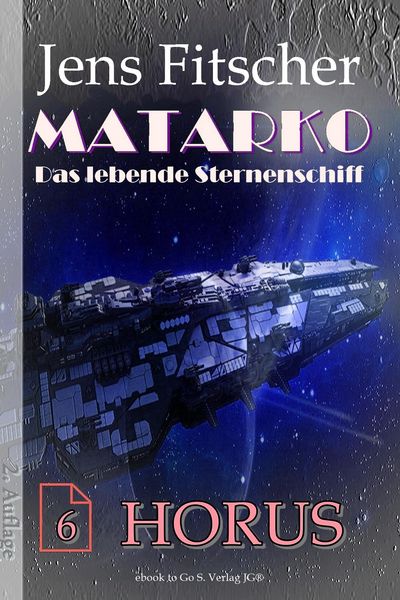 Produktbild: HORUS (MATARKO Das lebende Sternenschiff 6)