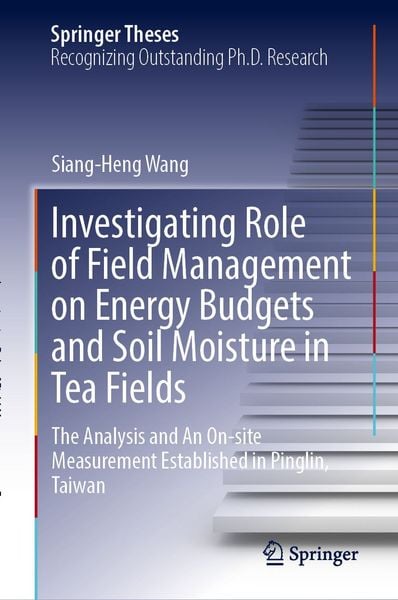 Produktbild: Investigating Role of Field Management on Energy Budgets and Soil Moisture in Tea Fields