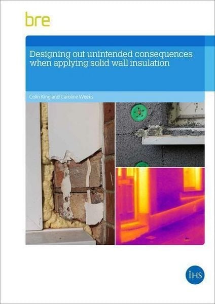 Produktbild: Designing Out Unintended Consequences When Undertaking Solid Wall Insulation