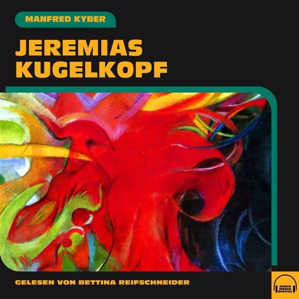 Jeremias Kugelkopf - Manfred Kyber, Audio, 9783991573906