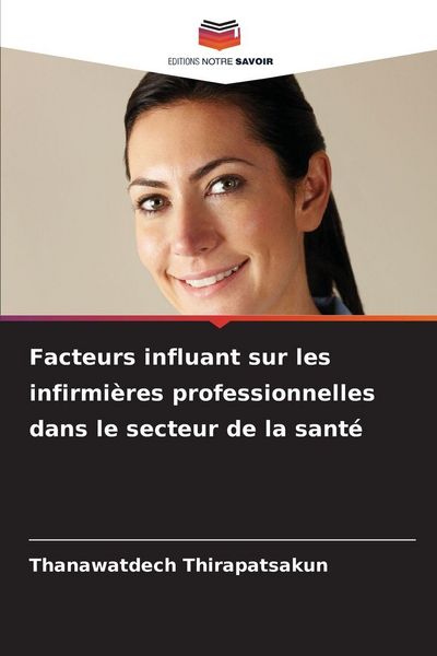 Produktbild: Facteurs influant sur les infirmi&egrave;res professionnelles dans le secteur de la sant&eacute;