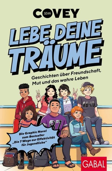 Produktbild: Lebe deine Tr&auml;ume - Geschichten &uuml;ber Freundschaft, Mut und das wahre Leben