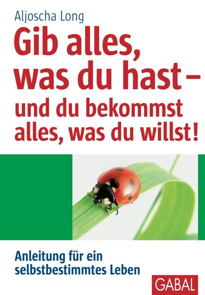Produktbild: Gib alles, was du hast - und du bekommst alles, was du willst!