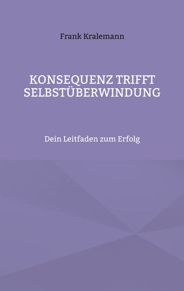 Produktbild: Konsequenz trifft Selbst&uuml;berwindung