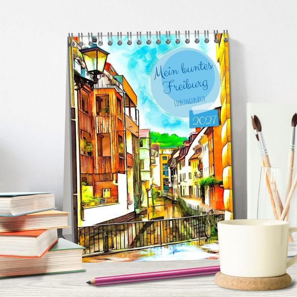 Produktbild: Mein buntes Freiburg (Tischkalender 2027 DIN A5 hoch), CALVENDO Monatskalender