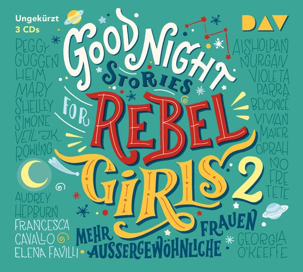 Good Night Stories for Rebel Girls – Teil 2: Mehr außergewöhnliche Frauen