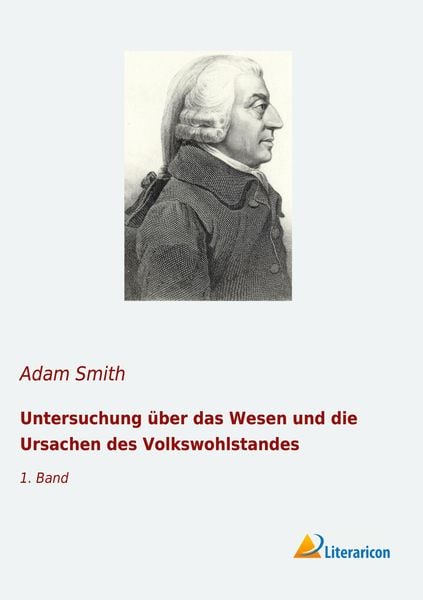 Produktbild: Untersuchung &uuml;ber das Wesen und die Ursachen des Volkswohlstandes