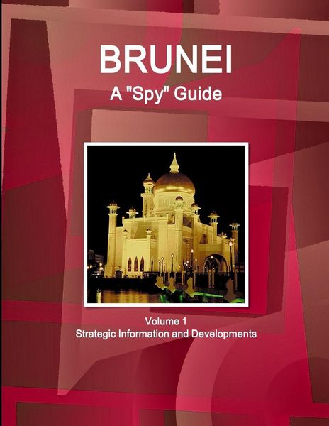Produktbild: Brunei A "Spy" Guide Volume 1 Strategic Information and Developments