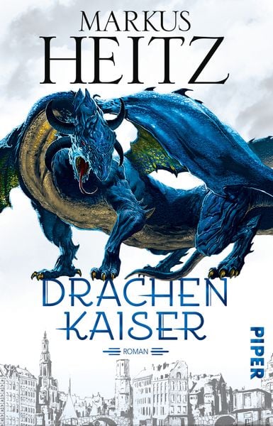 Drachenkaiser / Drachen Trilogie Band 2, Taschenbuch von Markus Heitz, Piper Taschenbuch, 978-3-492-28107-2
