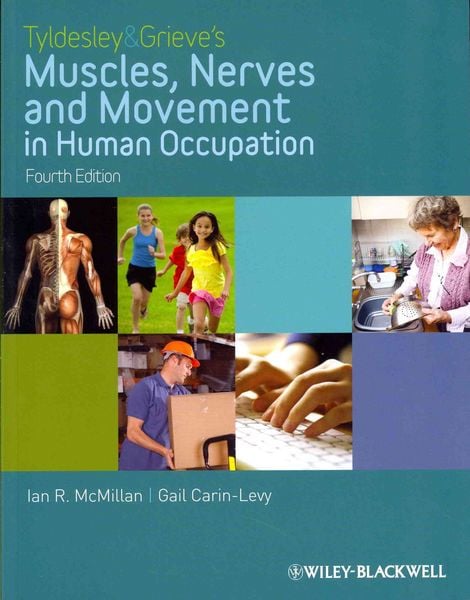 Produktbild: Tyldesley and Grieve&iquest;s Muscles, Nerves and Movement in Human Occupation 4e