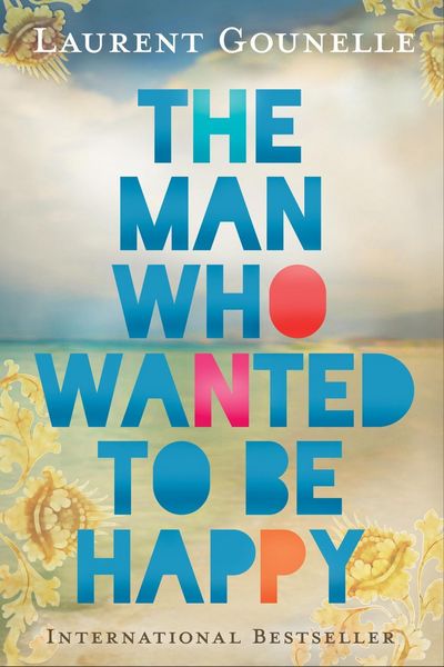 Produktbild: The Man Who Wanted to Be Happy
