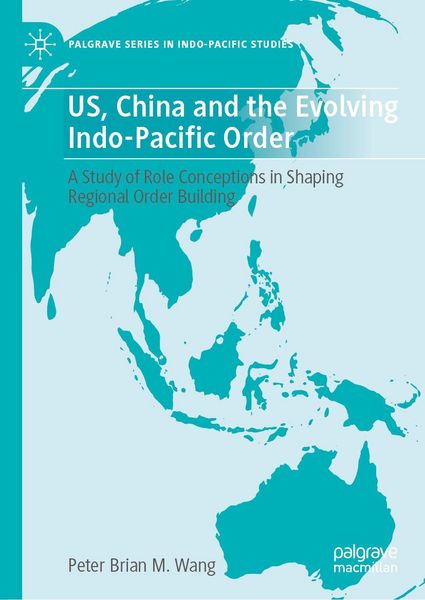 Produktbild: US, China and the Evolving Indo-Pacific Order