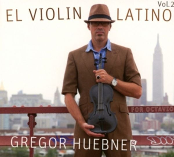 El Violin Latino Vol.2-For Octavio - Gregor Huebner, CD