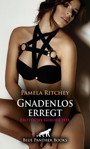 Produktbild: Gnadenlos erregt | Erotische Geschichte