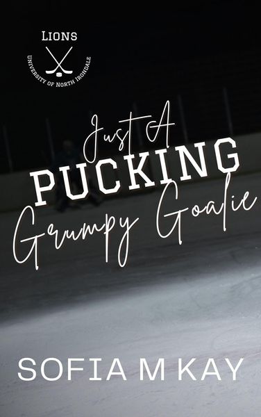 Produktbild: Just a Pucking Grumpy Goalie (UNI Lions, #2)