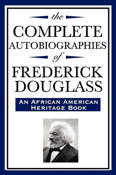 Produktbild: The Complete Autobiographies of Frederick Douglas (An African American Heritage Book)