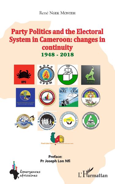 Produktbild: Party Politics and the Electoral System in Cameroon: changes in continuity 1948 - 2018