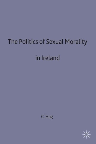 Produktbild: The Politics of Sexual Morality in Ireland
