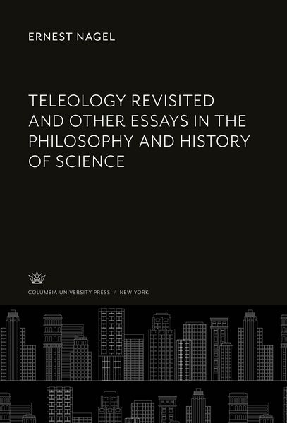 Produktbild: Teleology Revisited and Other Essays in the Philosophy and History of Science