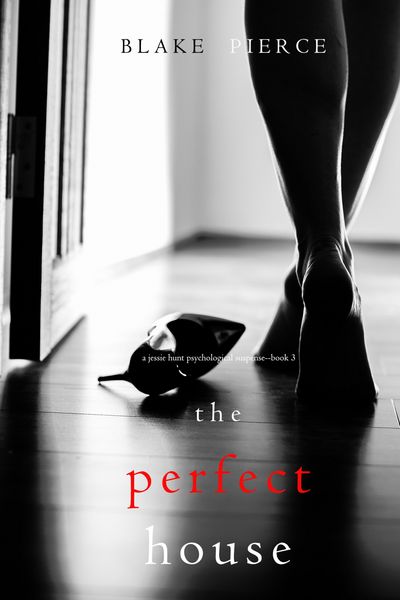 Produktbild: The Perfect House (A Jessie Hunt Psychological Suspense Thriller-Book Three)