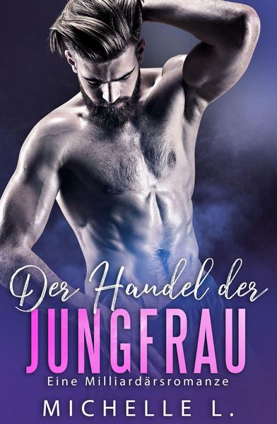 Produktbild: Der Handel der Jungfrau: Eine Milliard&auml;rsromanze