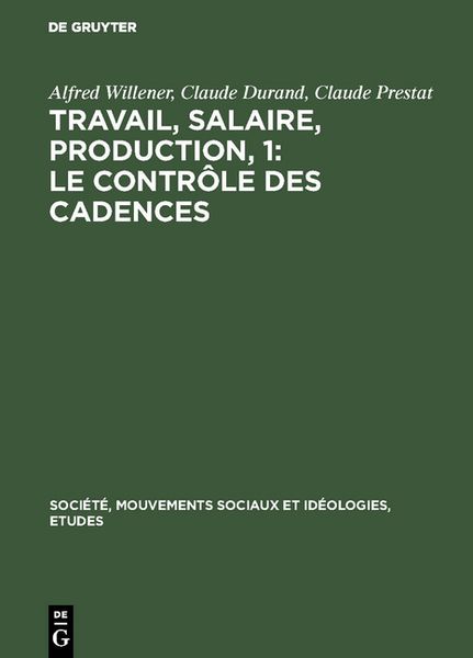 Produktbild: Travail, salaire, production, 1: Le Contr&ocirc;le des Cadences