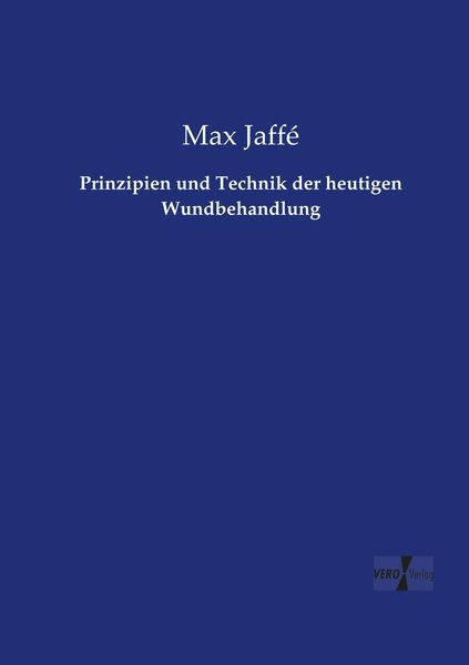 Produktbild: Prinzipien und Technik der heutigen Wundbehandlung