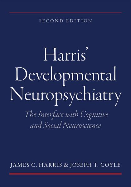 Produktbild: Harris' Developmental Neuropsychiatry: The Interface with Cognitive and Social Neuroscience