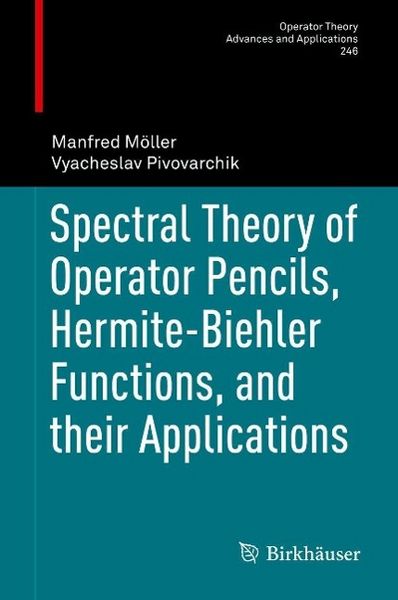 Produktbild: Spectral Theory of Operator Pencils, Hermite-Biehler Functions, and their Applications