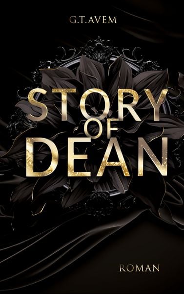 Story of Dean, Taschenbuch von G.T. Avem, BoD – Books on Demand, 9783819297403
