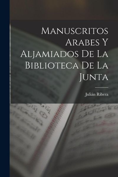Produktbild: Manuscritos Arabes Y Aljamiados De La Biblioteca De La Junta