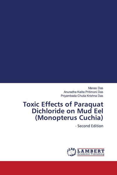 Produktbild: Toxic Effects of Paraquat Dichloride on Mud Eel (Monopterus Cuchia)