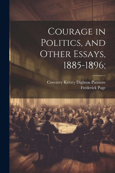 Produktbild: Courage in Politics, and Other Essays, 1885-1896;